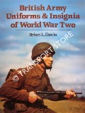 British Army Uniforms & Insignia of World War Two by DAVIS, Brian L.
